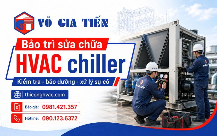 Bảo trì sửa chữa HVAC chiller cho công trình