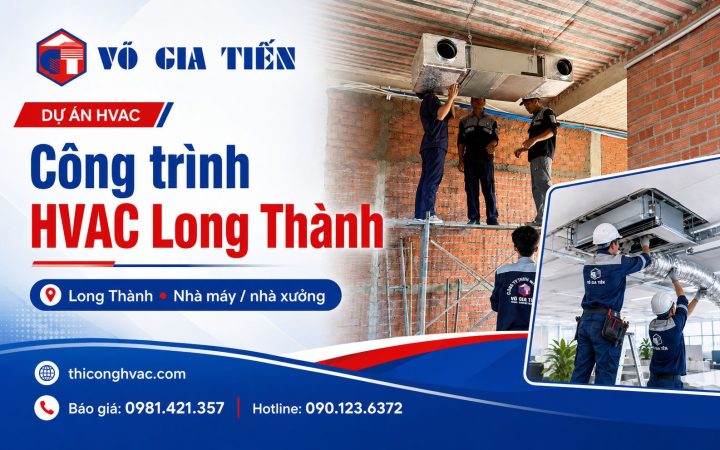 Dự án Công trình HVAC Long Thành