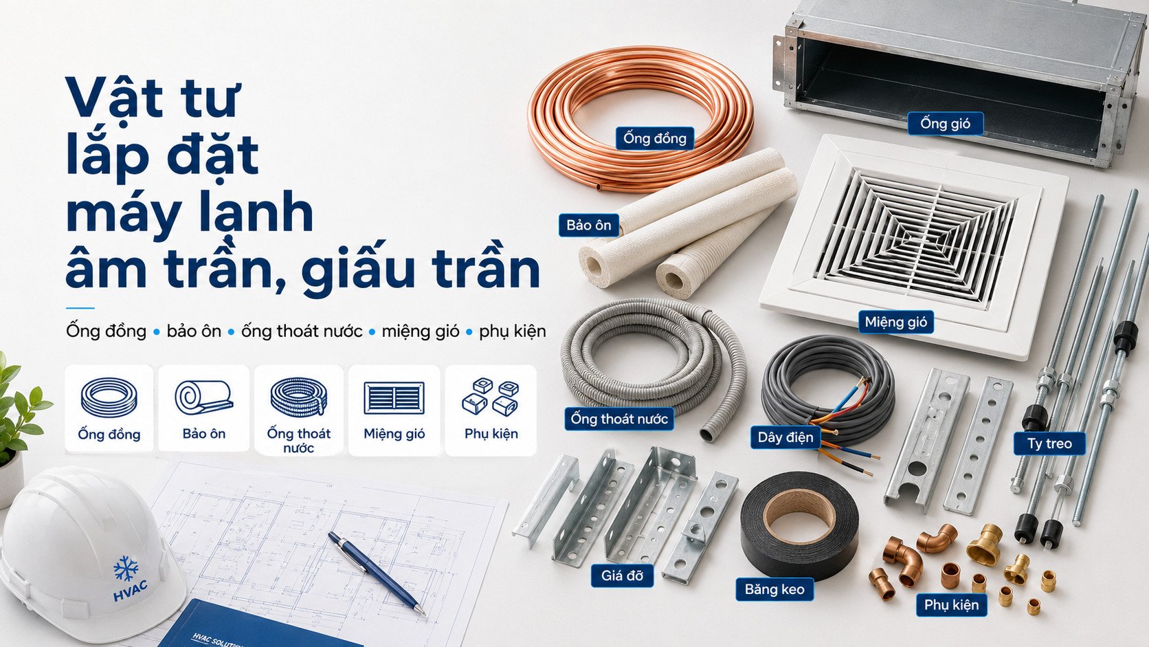 Vật tư lắp đặt máy lạnh âm trần, giấu trần