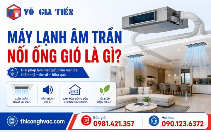 Máy Lạnh Âm Trần Nối Ống Gió Là Gì? Có Nên Lắp Không?