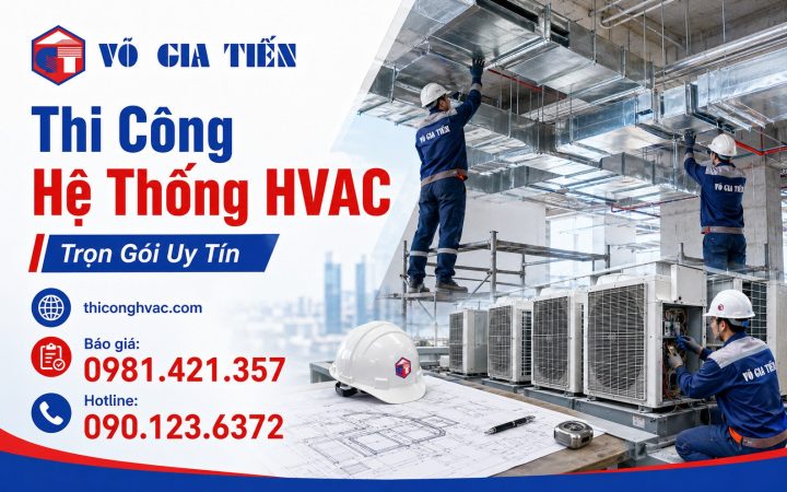 Thi Công Hệ Thống HVAC Trọn Gói Uy Tín